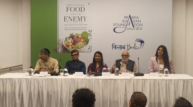 FOOD IS NOT THE ENEMY: A NEW BOOK ON NUTRITION BY DR. RIDHIMA KHAMESRA: A REFT Today report. 1 IMG20260823163810